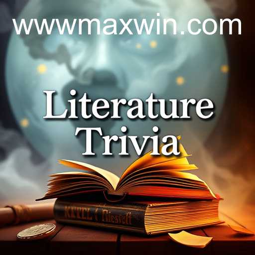 Explore the Exciting World of 'Literature Trivia' and Aim for 'Maxwin'